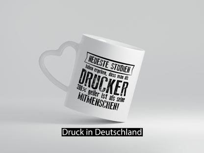 Neuste Studien: Drucker | Druckerei Print Medien Geschenkidee Humor Tasse