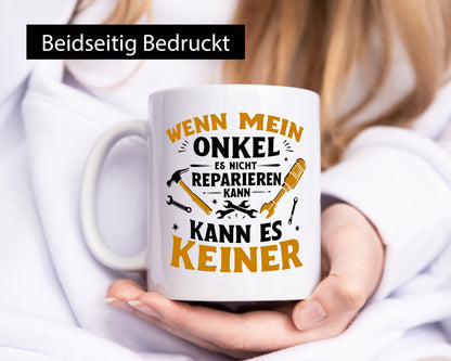Wenn mein Onkel es nicht reparieren kann keiner v2 Geschenkidee Humor Tasse