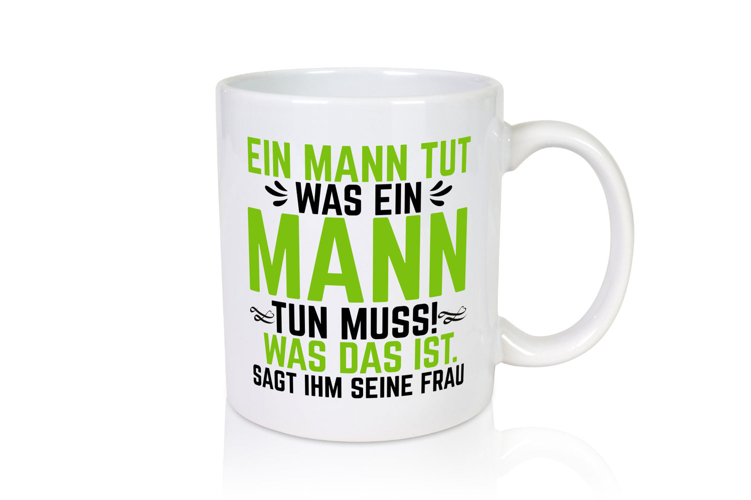 Ein Mann tut das was seine Frau sagt | Ehepaar Geschenk Humor Geschenkidee