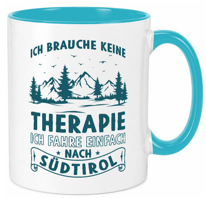 Keine Therapie, ich muss nach Südtirol | Berge Wald Geschenkidee Humor Tasse