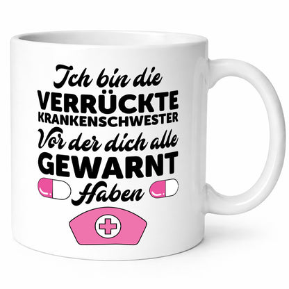 Alle haben dich gewarnt | Krankenschwester Verrückt Humor Geschenkidee Tasse