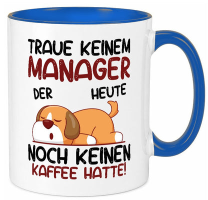 Traue keinem Manager | Management Geschenk Humor Geschenkidee lustiger Spruch Tasse