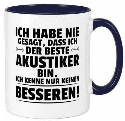 Keinen Besserer Akustiker | Akustik Hörgeräteakustik Geschenkidee Humor Tasse