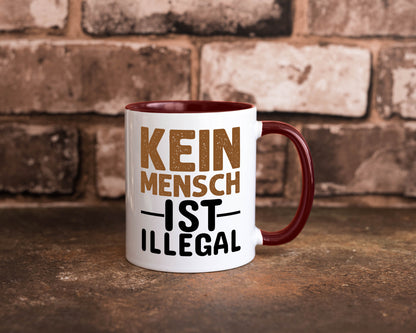 Kein Mensch ist illegal | Spruch Gleichberechtigung Humor Geschenkidee Tasse