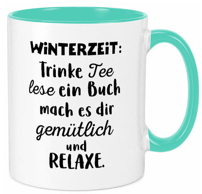 Winterzeit Trinke Tee und mach es dir Gemütlich Geschenkidee Humor Tasse