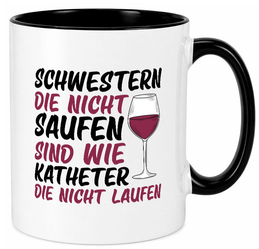 Schwestern die nicht saufen | Wein Krankenschwester Geschenkidee Humor Tasse