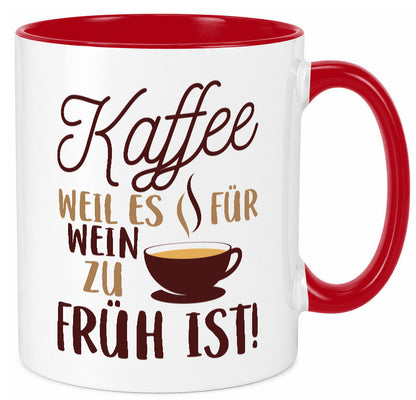 Weil es für Wein zu früh ist | Kaffeetrinker Herzschlag Humor Geschenkidee Tasse