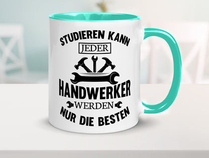 Studieren kann jeder | Handwerker nur die besten handwerk lustig Humor