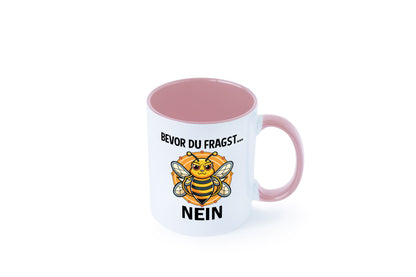 Bevor du fragst... Nein | Hummeln v2 lustig Humor Geschenkidee Geschenk Tasse