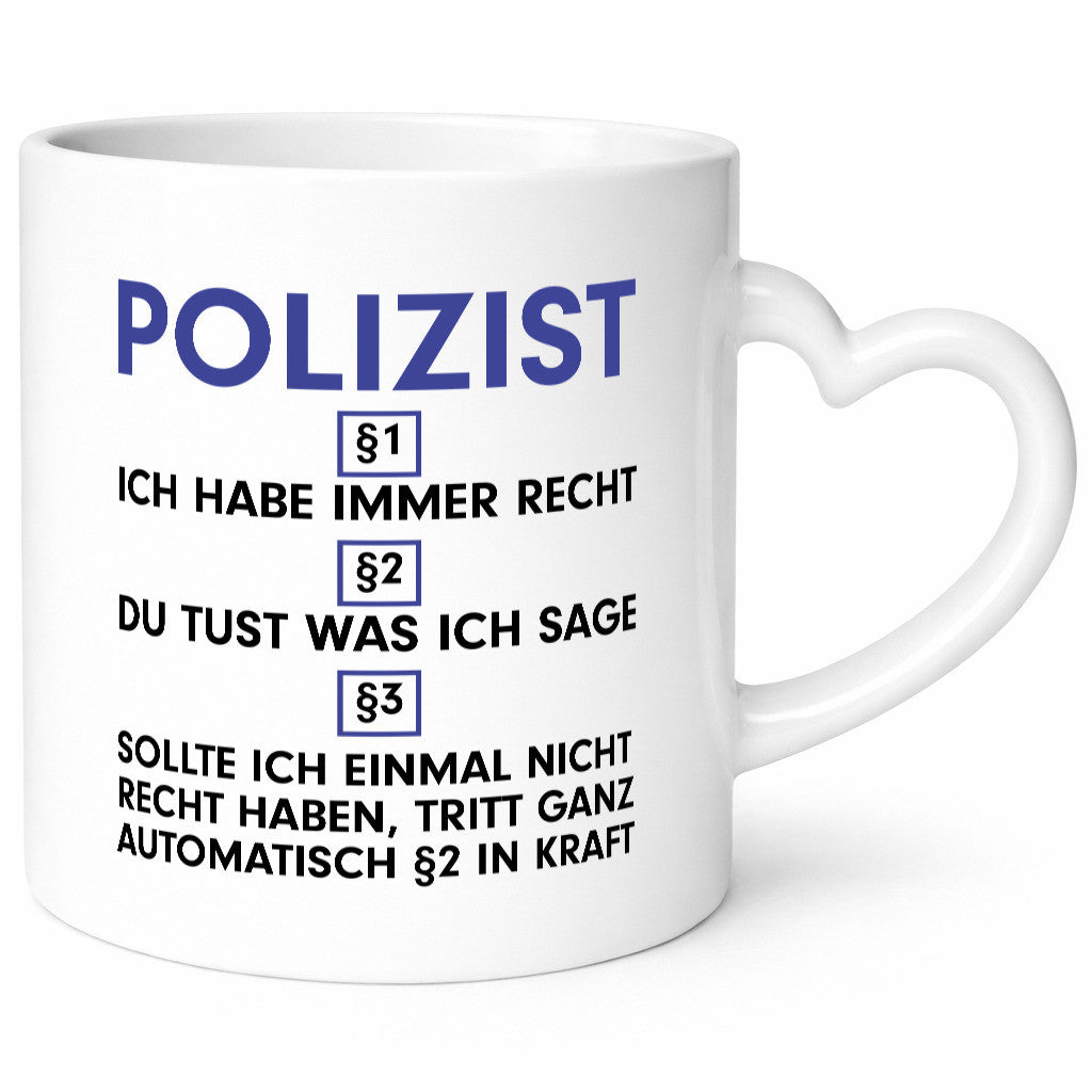 Ich habe immer Recht Polizist | Polizei Geschenk Humor Geschenkidee lustiger