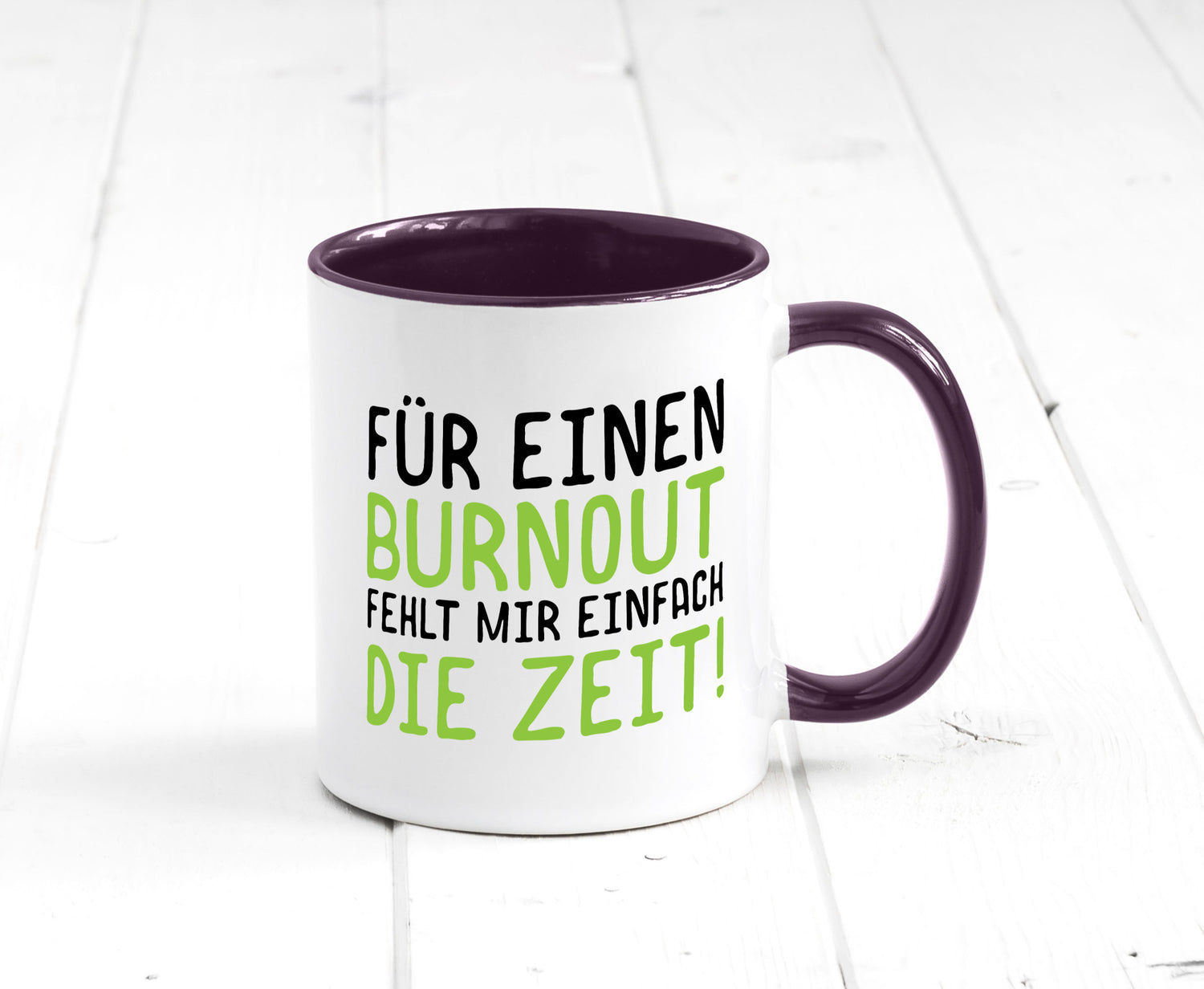Für Burnout fehlt die Zeit | Stress Arbeit Kollegen Geschenkidee Büro Humor