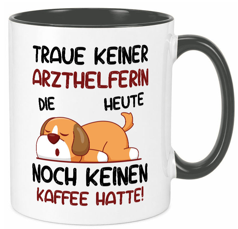 Traue keiner Arzthelferin | Fachangestellte Medizin Geschenk Humor Geschenkidee Tasse