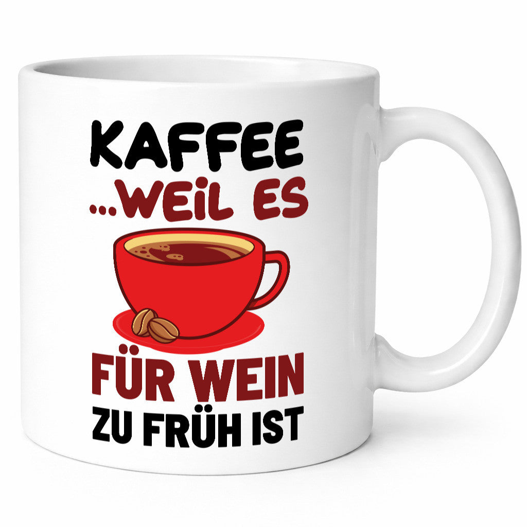 Kaffee weil zu früh für wein Geschenk Humor Geschenkidee lustiger Spruch Tasse