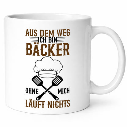 Ich bin Bäcker ohne mich läuft nichts Geschenkidee Humor Tasse
