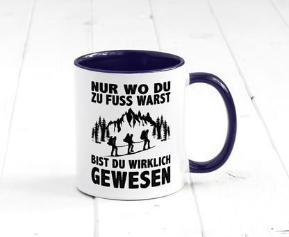 Wo du zu Fuss warst, bist gewesen | Wanderer Berge lustiger Spruch Geschenk