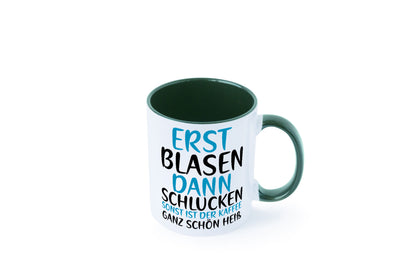 Erst Blasen dann Schlucken | kecker Spruch Lippenstift Geschenkidee Humor Tasse