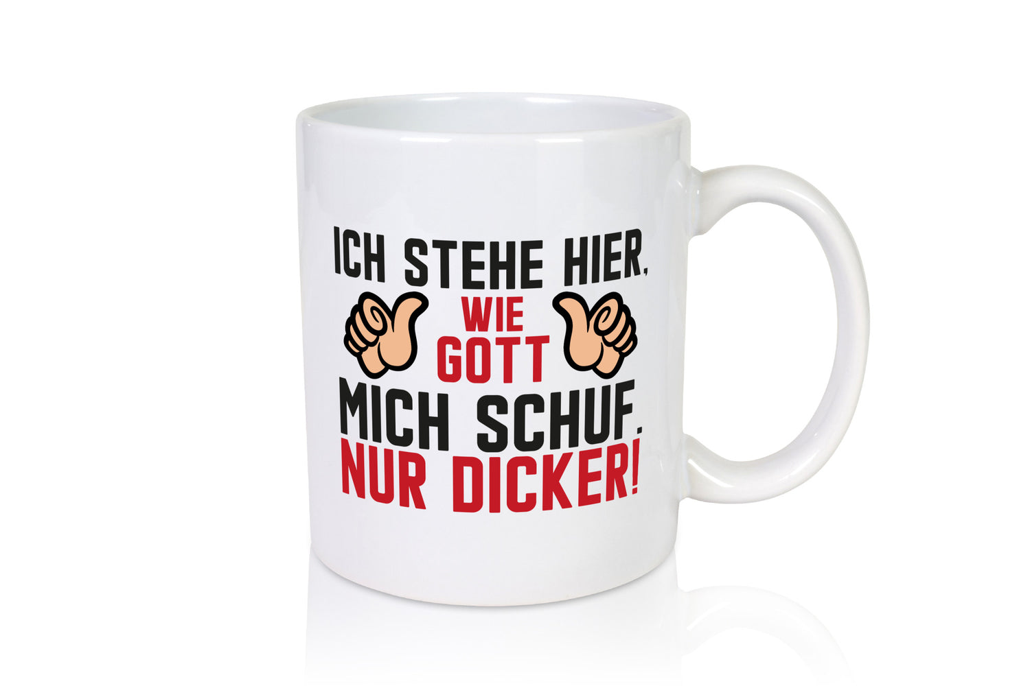 Ich stehe hier wie Gott mich Schuf | Dick Dicker Mann lustiger Spruch Geschenk