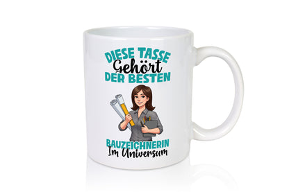 Im Universum: Bauzeichnerin | Zeichnerin Geschenkidee Humor Tasse