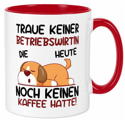 Traue keiner Betriebswirtin | Betriebswirtschaft Geschenkidee Humor Tasse
