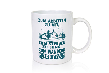 Arbeiten zu alt, Sterben jung, Wandern topfit | Berge lustig Arbeit Kollegen