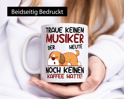 Traue keinem Musiker | Musik Musikant Humor Geschenkidee Tasse