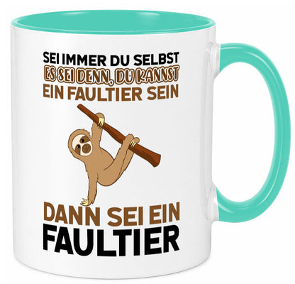 Sei du selbst Humor Geschenkidee Tasse