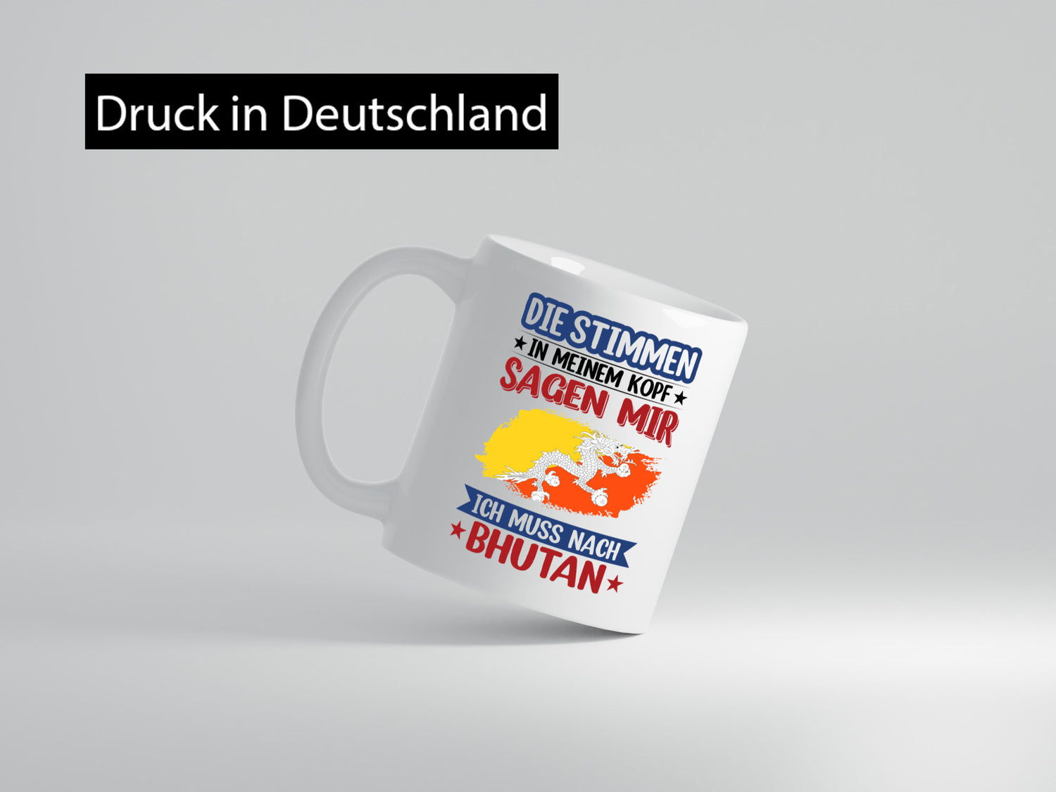 Bhutan | Urlaub Stimmen in meinem Kopf Traumland Geschenkidee Humor Tasse