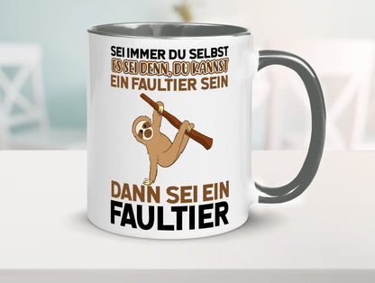 Sei du selbst Humor Geschenkidee Tasse