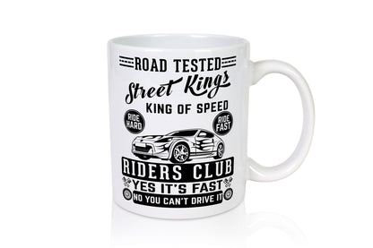 Street Kings Humor Geschenkidee Tasse