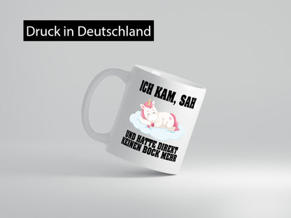 Ich kam, sah hatte direkt keinen Bock | Einhorn Schlafen lustiger Spruch