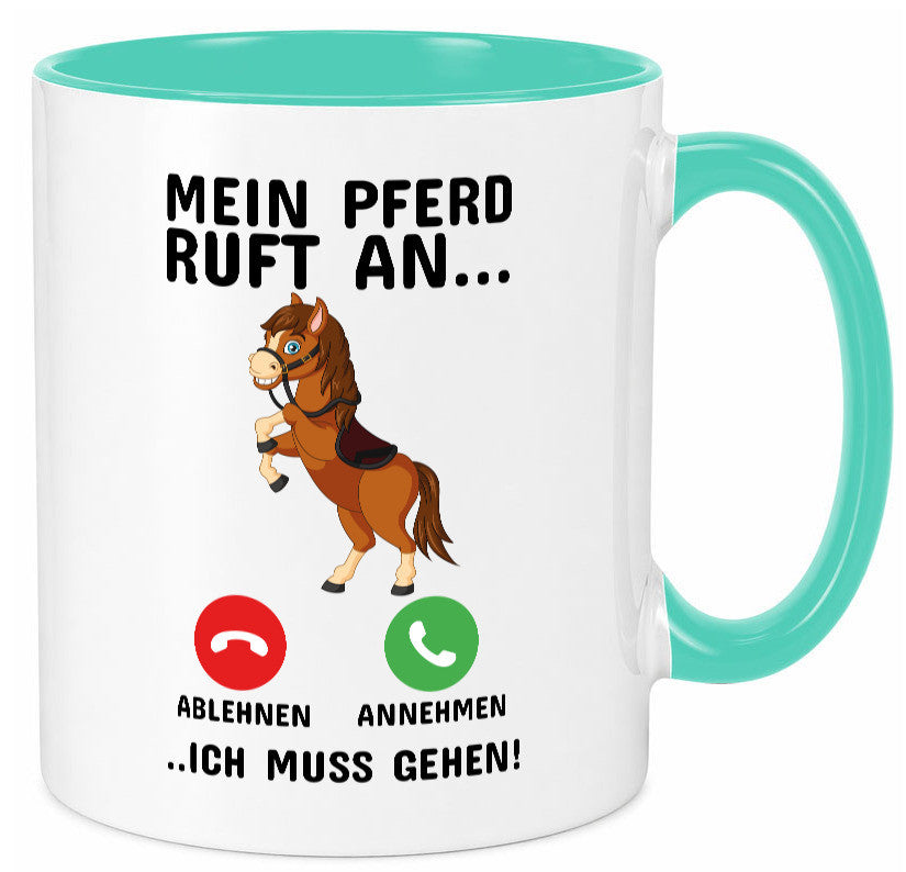 Mein Pferd ruft an Humor Geschenkidee Tasse