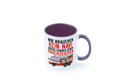 Wir brauchen kein Navi | Feuerwehr Brand Rauchzeichen Geschenkidee Humor Tasse