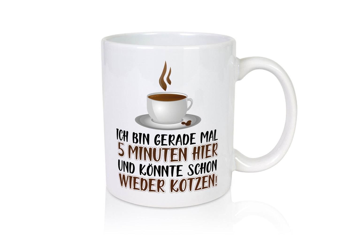 5 Minuten bin ich hier Humor Geschenkidee Tasse