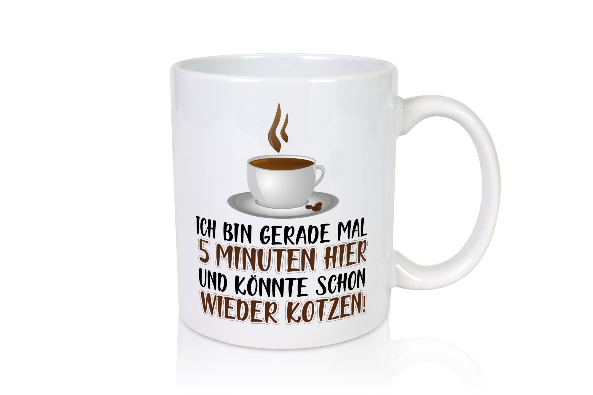 5 Minuten bin ich hier Humor Geschenkidee Tasse