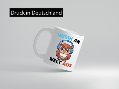 Musik an Welt aus | Eule hört lustiger Spruch Geschenk Humor Geschenkidee Tasse
