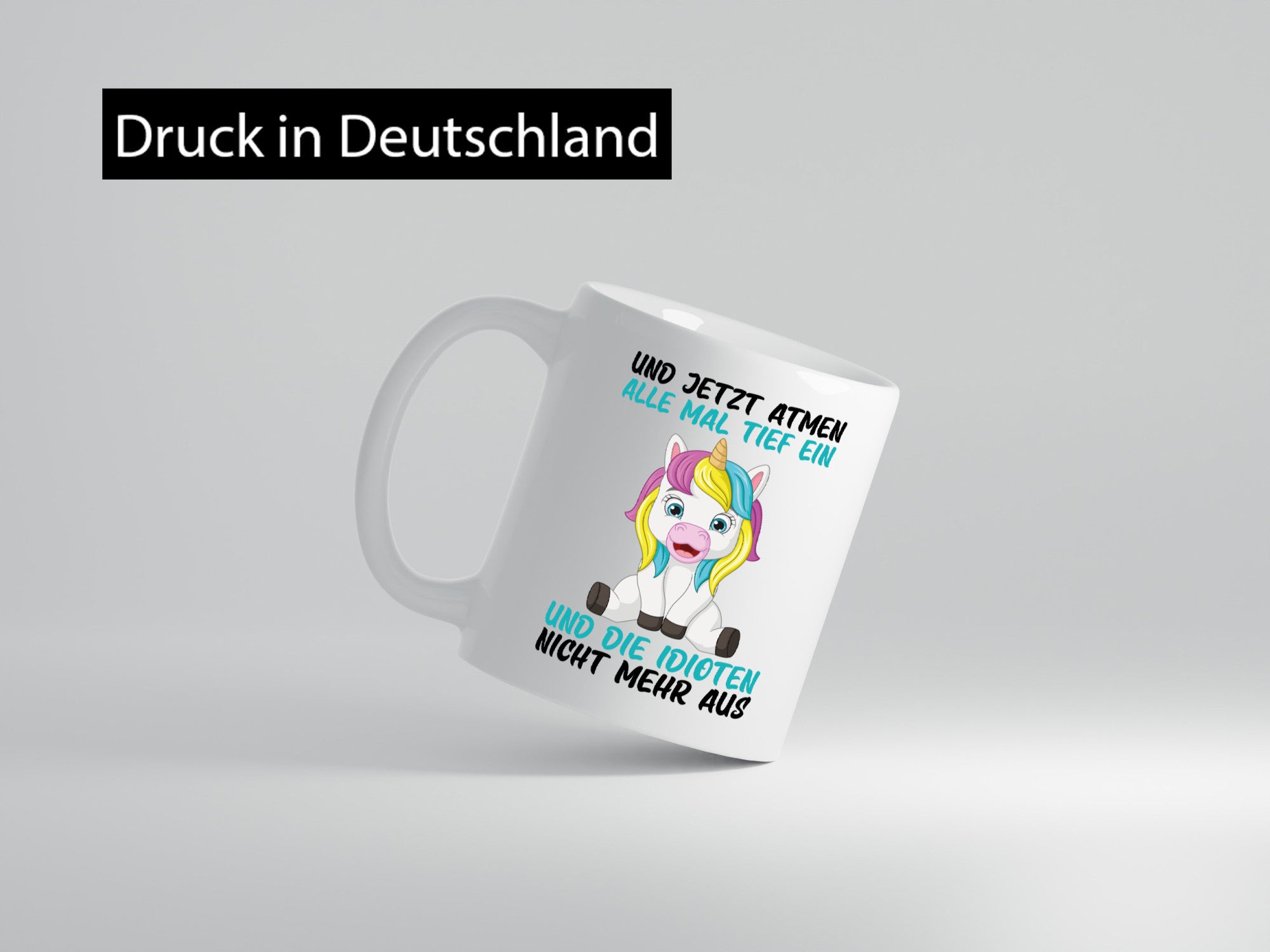 Alle tief einatmen | Idioten Einhorn lustiger Spruch Geschenkidee Humor Tasse