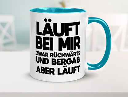 Läuft bei mir | Rückwerts aber Motivation Geschenkidee Humor Tasse
