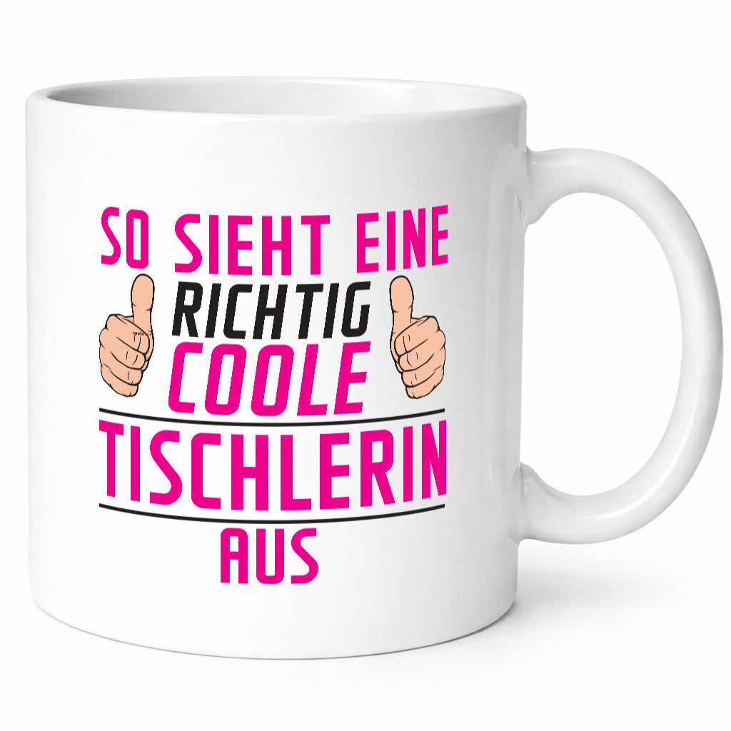 Richtig Coole Tischlerin | Tischlerei Geschenkidee Humor Tasse