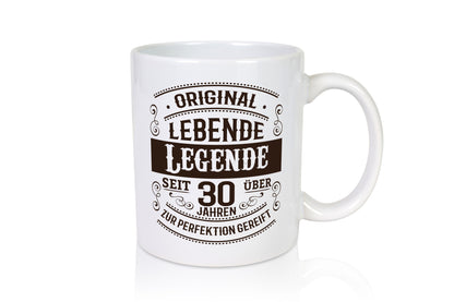 Orginal lebende Legende | 30 Geburtstag Reif Humor Geschenkidee Tasse