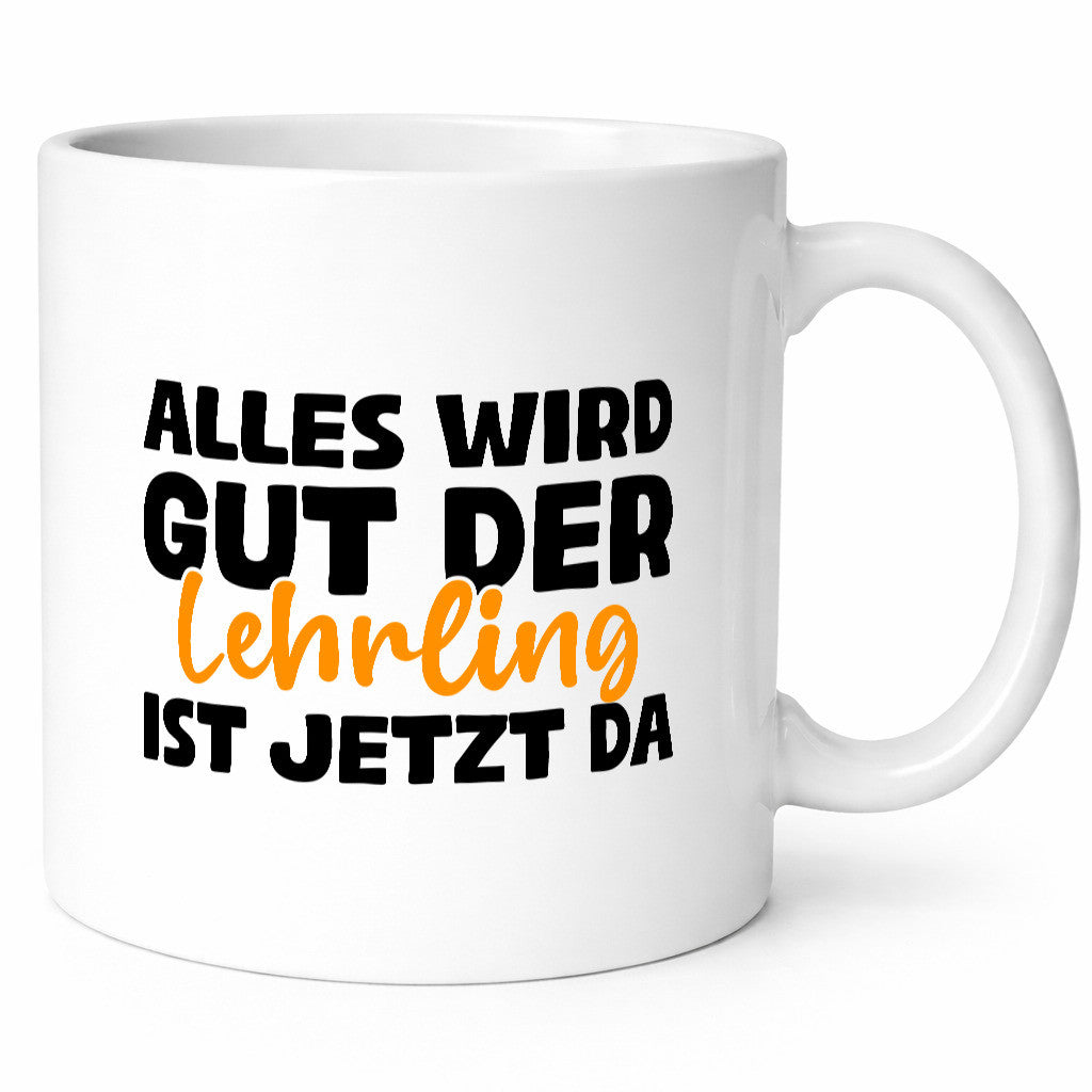 Alles wird gut, der Lehrling ist da | Ausbildung Geschenk Humor Geschenkidee
