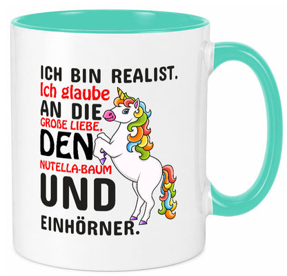Ich bin Realist | Spruchtasse Einhorn Mädchen lustiger Spruch Geschenk Humor