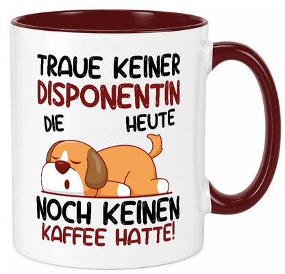 Traue keiner Disponentin | Zuteilerin Humor Geschenkidee Tasse