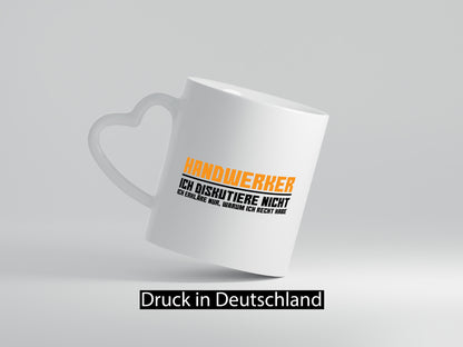 Handwerker | Ich Diskutiere nicht Handwerk lustiger Spruch Geschenk