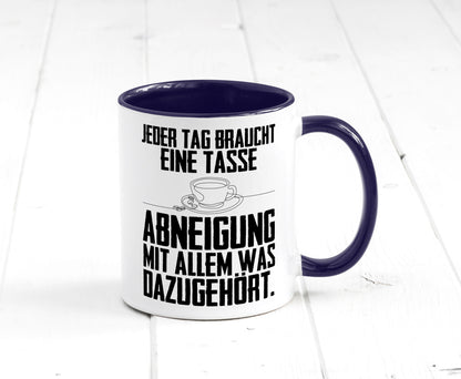 Abneigungstasse Humor Geschenkidee Tasse
