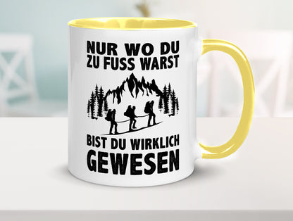 Wo du zu Fuss warst, bist gewesen | Wanderer Berge lustiger Spruch Geschenk