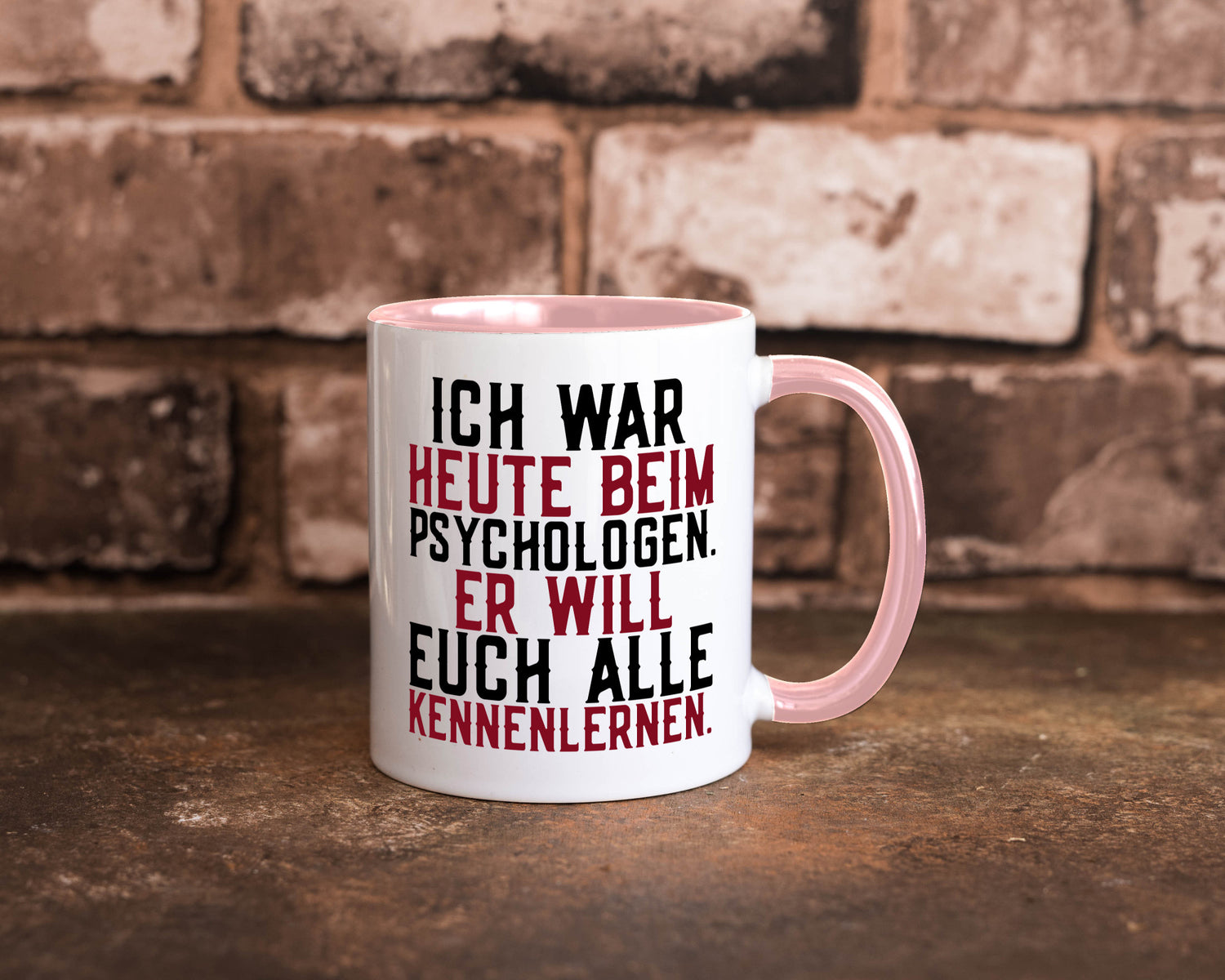 Ich war beim Psychologen | Therapie Sarkasmus Witz Geschenkidee Humor Tasse