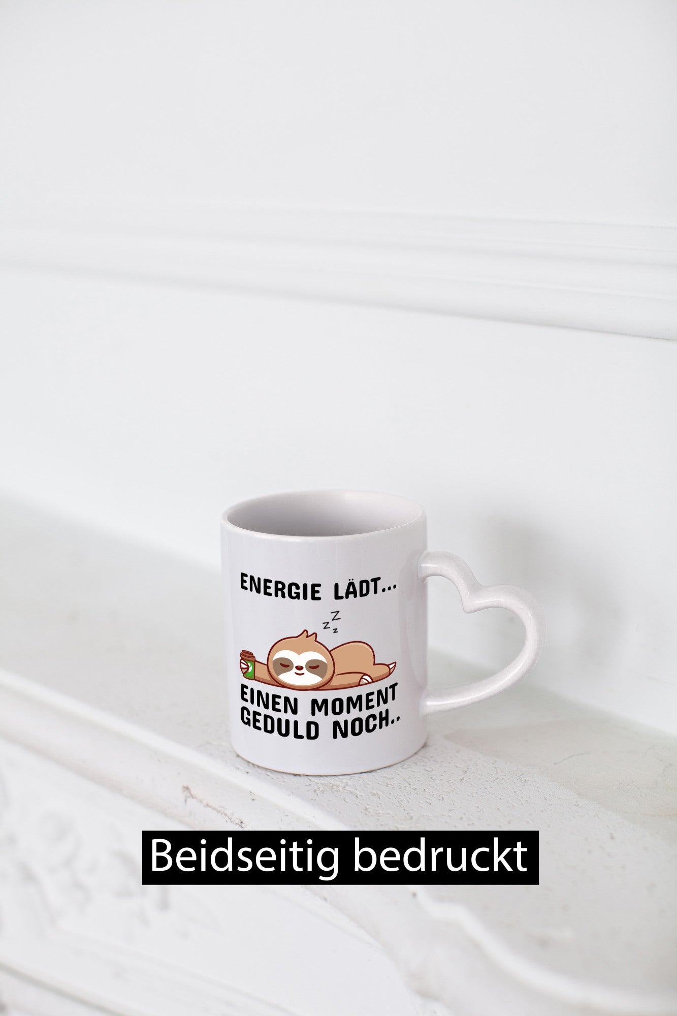 Einen Moment Geduld noch? Geschenkidee Humor Tasse