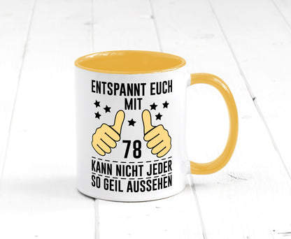 78. Geburtstag | 78 Jahre Geil aussehen Entspannt euch lustiger Spruch Geschenk