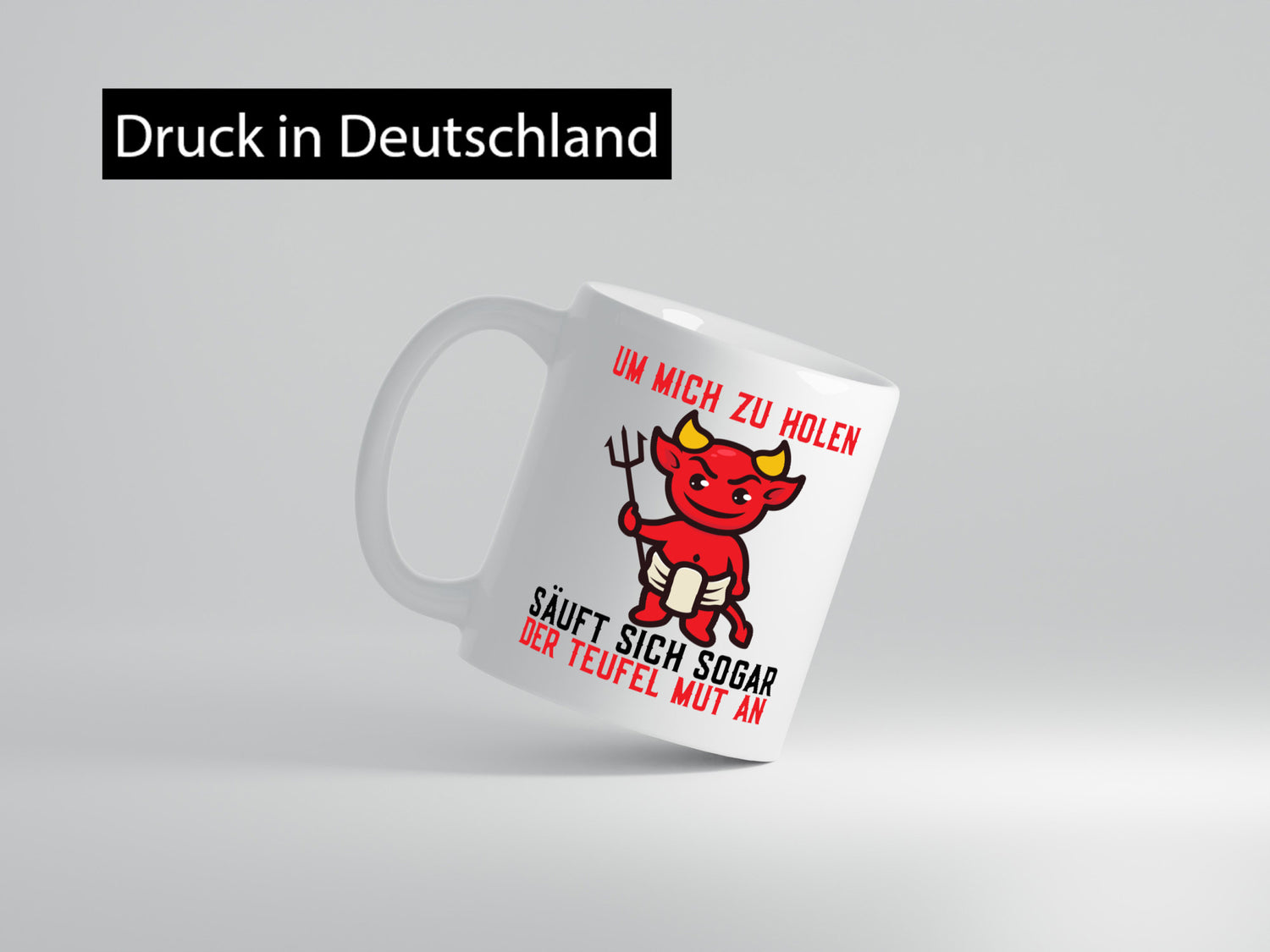 Um mich zu holen | Teufel Mut Hörner Selbstbewusst Geschenk Humor Geschenkidee