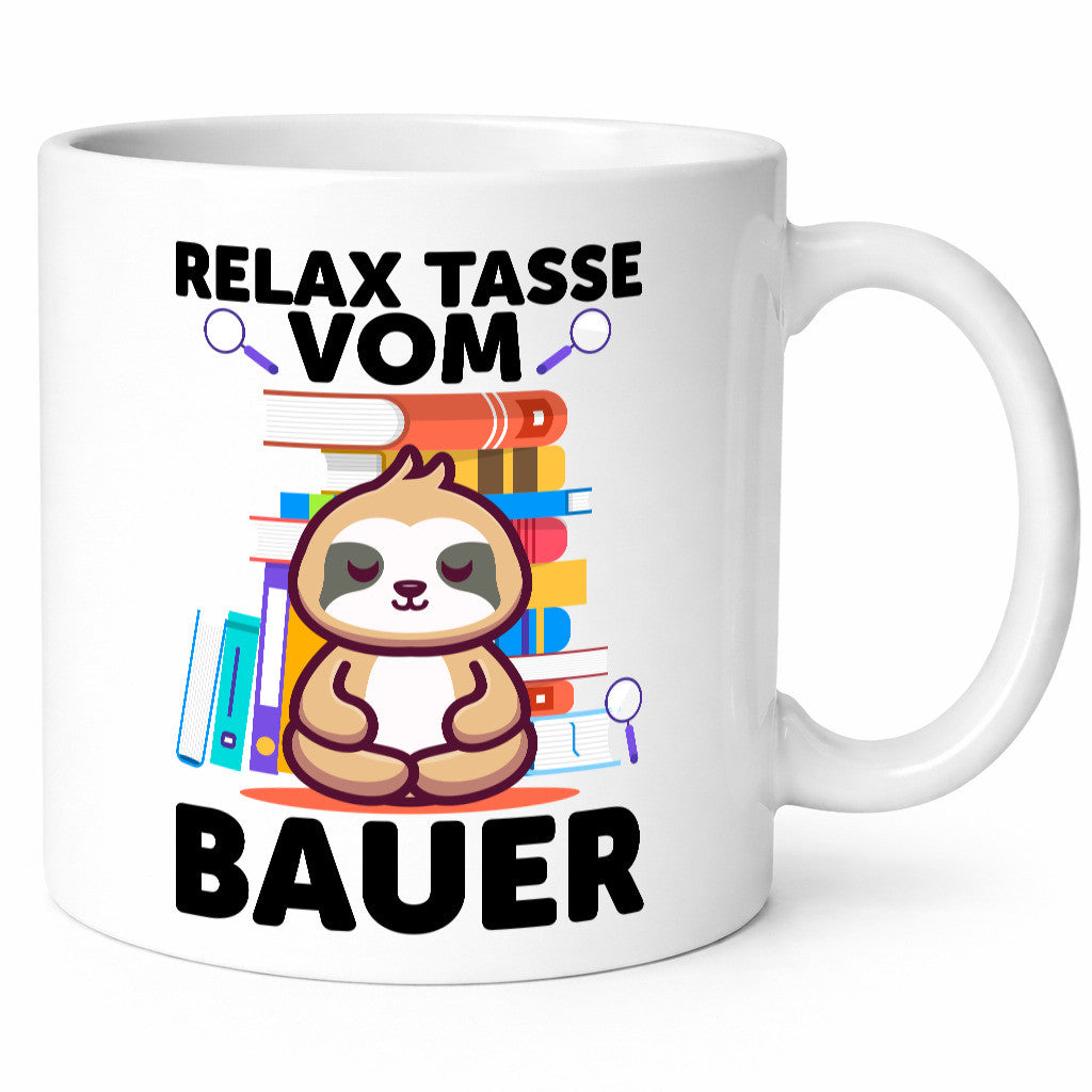 Relax Tasse: Bauer | Bauernhof Landwirtschaft Geschenk Humor Geschenkidee